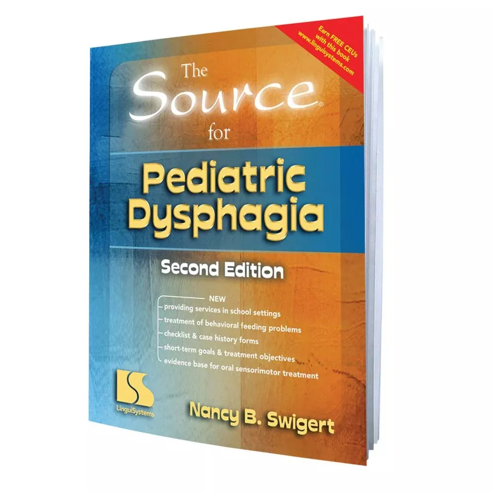 The Source for Pediatric Dysphagia, 2nd Ed. The Source for Pediatric Dysphagia, 2nd Ed. - 83153