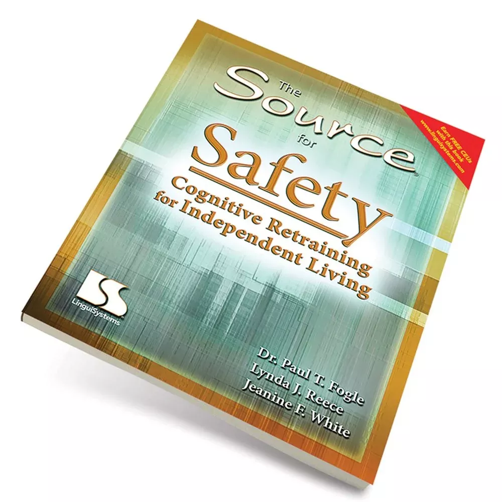 The Source for Safety: Cognitive Retraining for Independent Living The Source for Safety Cognitive Retraining for Independent Living - 713479